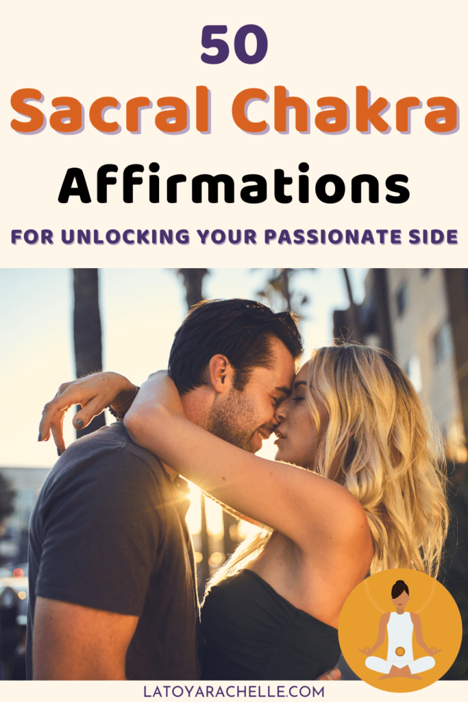 kissing couple, text reads 50 sacral chakra affirmations for unlocking your passionate side