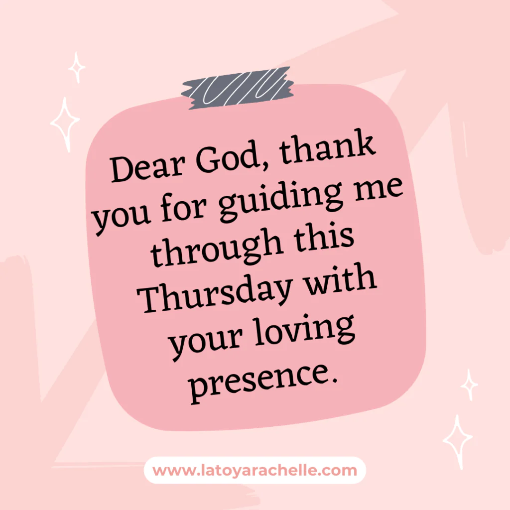 A graphic featuring a short prayer quote: "Dear God, thank you for guiding me through this Thursday with your loving presence." The text is set against a pink note-like background with a piece of tape illustration at the top. The design includes white star accents and the website "www.latoyarachelle.com" at the bottom.