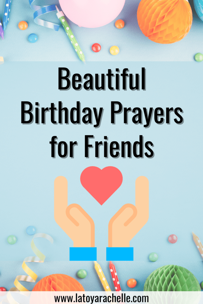 Pinterest pin titled 'Beautiful Birthday Prayers for Friends' featuring a festive background with a pastel blue color scheme. The graphic includes playful party decorations like multicolored confetti, streamers, balloons, and paper honeycomb balls. The central icon is a stylized illustration of two hands cupping a heart, symbolizing care and affection in friendship. The URL 'www.latoyarachelle.com' is displayed at the bottom, indicating the source of the content.