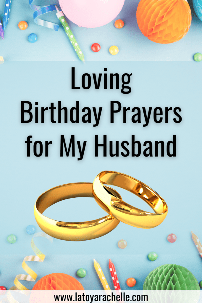 Graphic for a Pinterest pin titled 'Loving Birthday Prayers for My Husband,' featuring two interlocked golden wedding rings in the center. The background is adorned with birthday party decorations like balloons, confetti, and paper honeycomb balls, all on a pastel blue surface.  