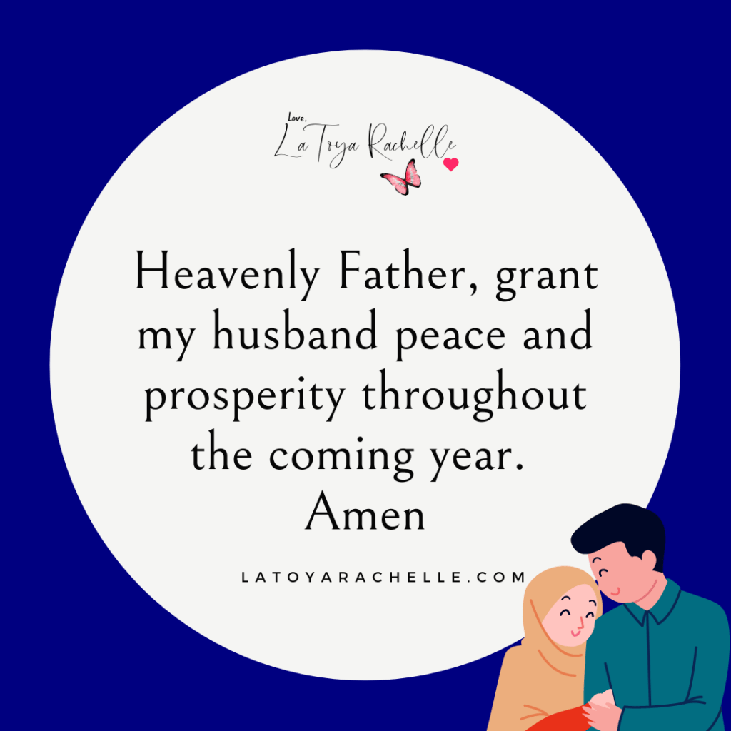 Image with a round white background and navy blue border featuring a prayer text. The prayer reads: "Heavenly Father, grant my husband peace and prosperity throughout the coming year. Amen." The image includes illustrations of a husband and wife embracing at the bottom, with the website latoyarachelle.com and a signature "Love, LaToya Rachelle" with a butterfly and heart above the text.
