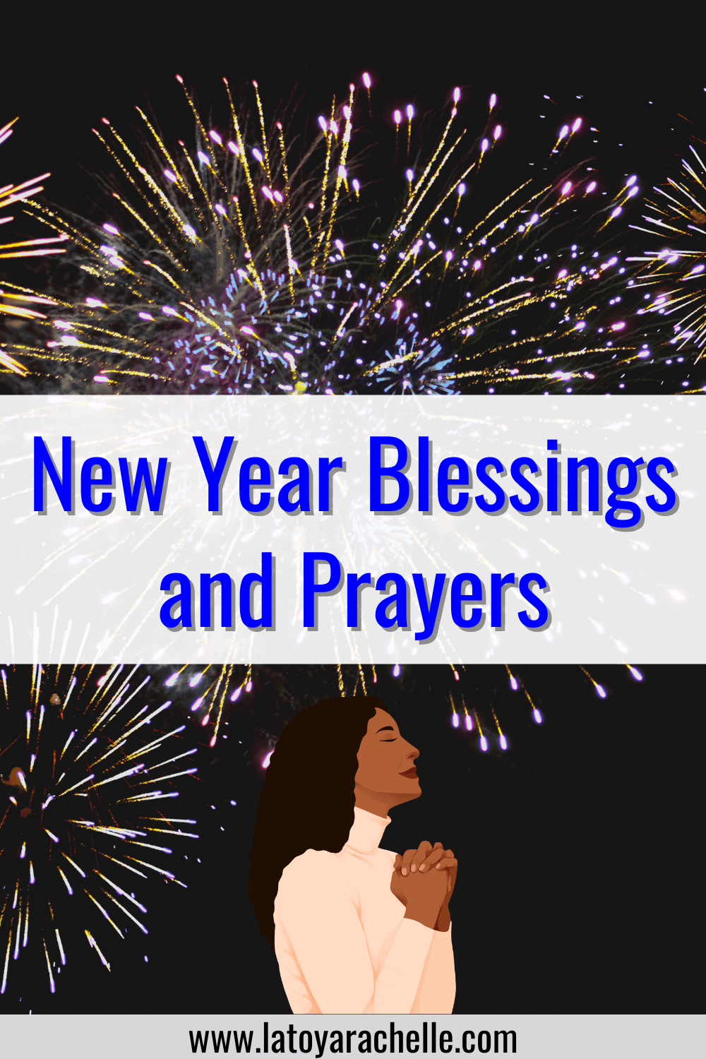 Blessings And Prayers For A Happy New Year [2025] - LaToya Rachelle