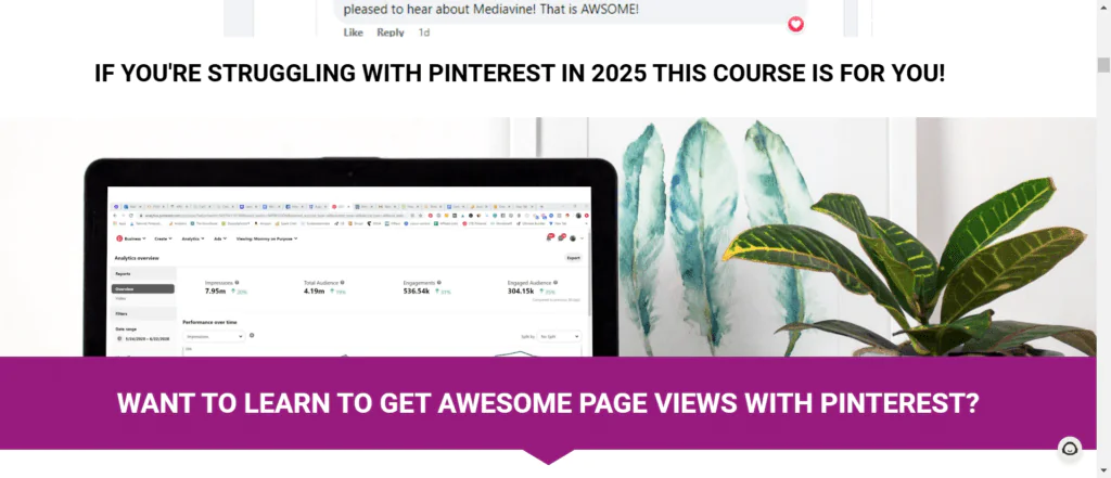 Screenshot promoting a Pinteresting Strategies course with the message, 'If you're struggling with Pinterest in 2025, this course is absolutely relevant for you!' displayed above an analytics dashboard on a laptop showing Pinterest metrics like impressions, audience, and engagement. A purple banner below reads, 'Want to learn to get awesome page views with Pinterest?'