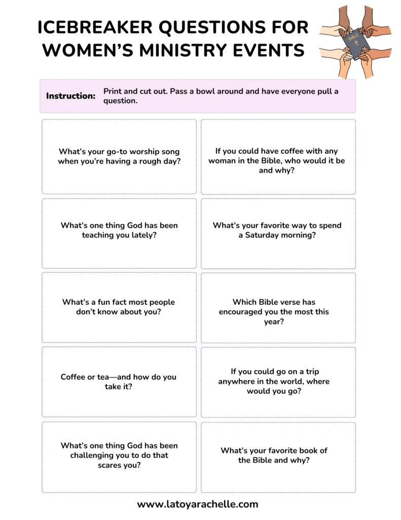 A printable sheet titled "Icebreaker Questions for Women’s Ministry Events," designed for group use. It features a pastel design with a pink instruction box at the top and a grid of 12 question cards below. Each card contains a different conversational prompt focused on faith, personal reflection, and light-hearted topics. An illustration of diverse hands holding a Bible is in the top right corner, and the website www.latoyarachelle.com is listed at the bottom.