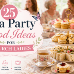 25 Tea Party Food Ideas for Church Ladies