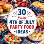 30 Easy 4th of July Party Food Ideas for a Crowd